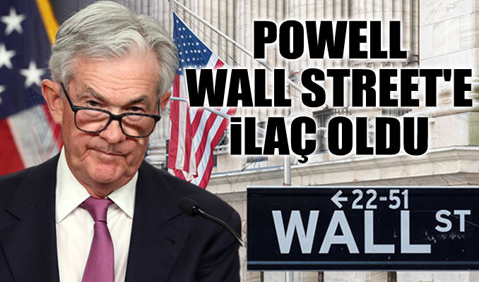 Powell Wall Street’e ilaç oldu