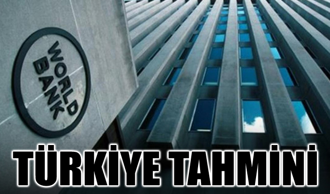 Dünya Bankası’ndan Türkiye için büyüme ve enflasyon öngörüsü