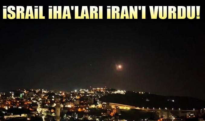 İsrail füzeleri İran'ı vurdu!