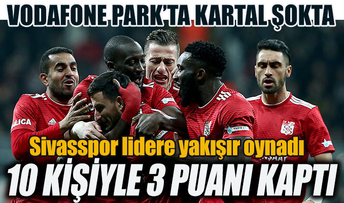 Beşiktaş: 1 - Sivasspor: 2