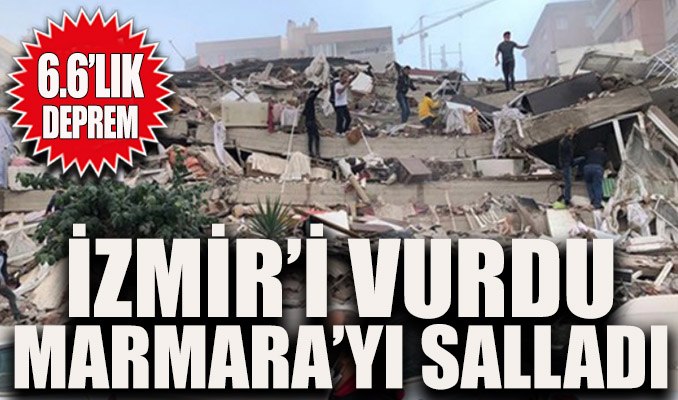 İzmir'de şiddetli deprem! Marmara'yı da salladı