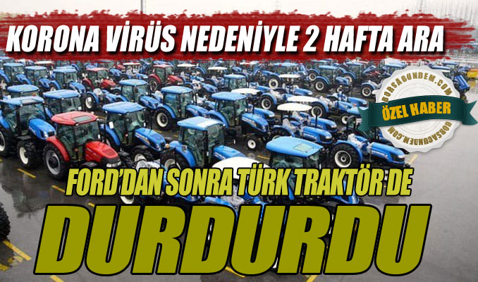 Türk Traktör de üretime ara verdi