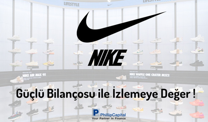 Nike güçlü bilançosu ile izlemeye değer !
