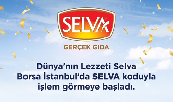 Selva Gıda, Borsa İstanbul’da işlem görmeye başladı