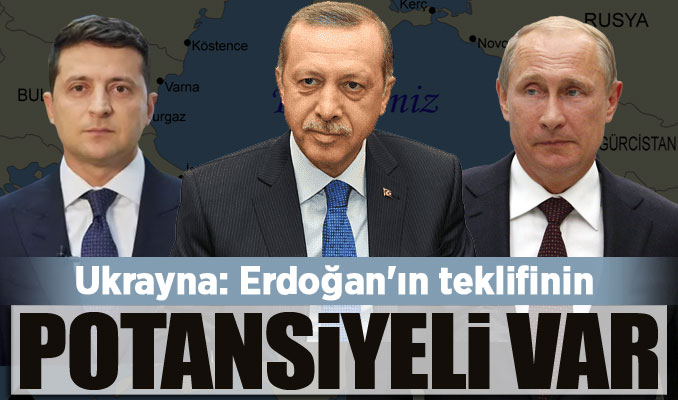 Ukrayna: Erdoğan'ın teklifinin potansiyeli var