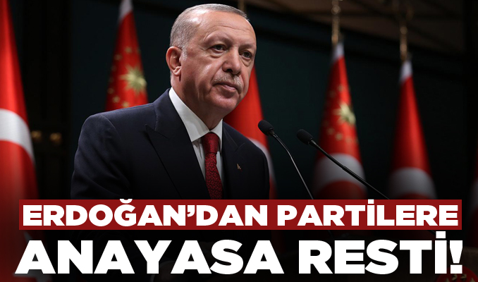 Cumhurbaşkanı Erdoğan'dan partilere anayasa resti