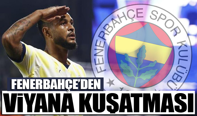 Fenerbahçe'den Viyana kuşatması!