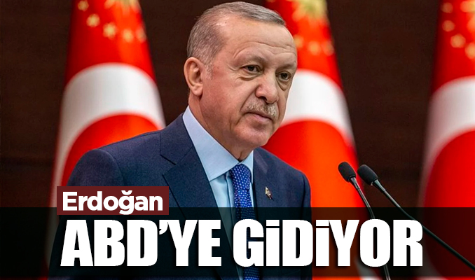 Erdoğan ABD’ye gidiyor