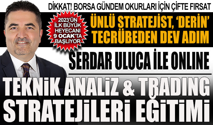 Serdar Uluca ile Teknik Analiz&Trading Stratejileri eğitimi