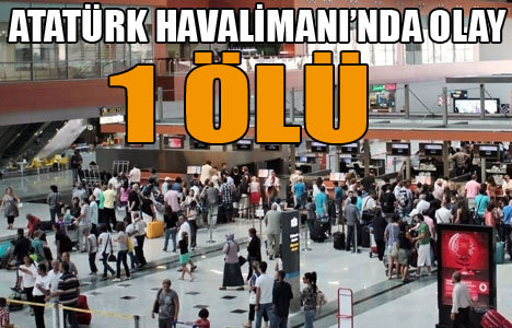 Atatürk Havalimanı kana bulandı