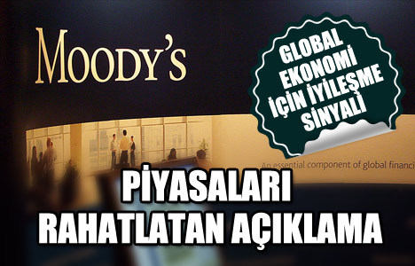 Moody's'ten iyileşme sinyali!