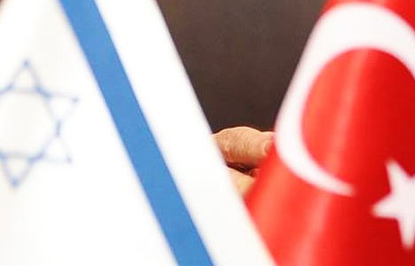 ​İsrail'den kritik Türkiye hamlesi