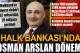 Halkbank’ta Osman Arslan dönemi: Kârlılık düştü, piyasa değeri eridi